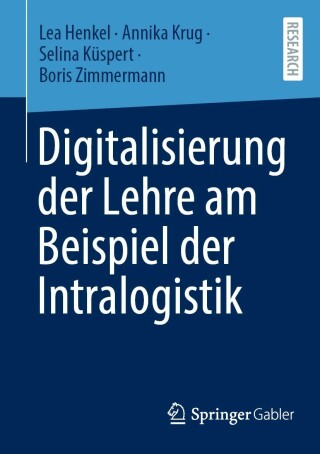 Cover image: Digitalisierung der Lehre am Beispiel der Intralogistik 9783658401580