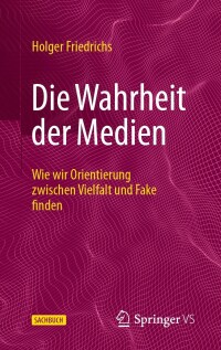 Cover image: Die Wahrheit der Medien 9783658401993