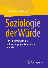 Imagen de portada: Soziologie der Würde 9783658402075