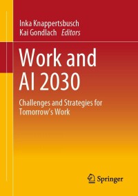 表紙画像: Work and AI 2030 9783658402310