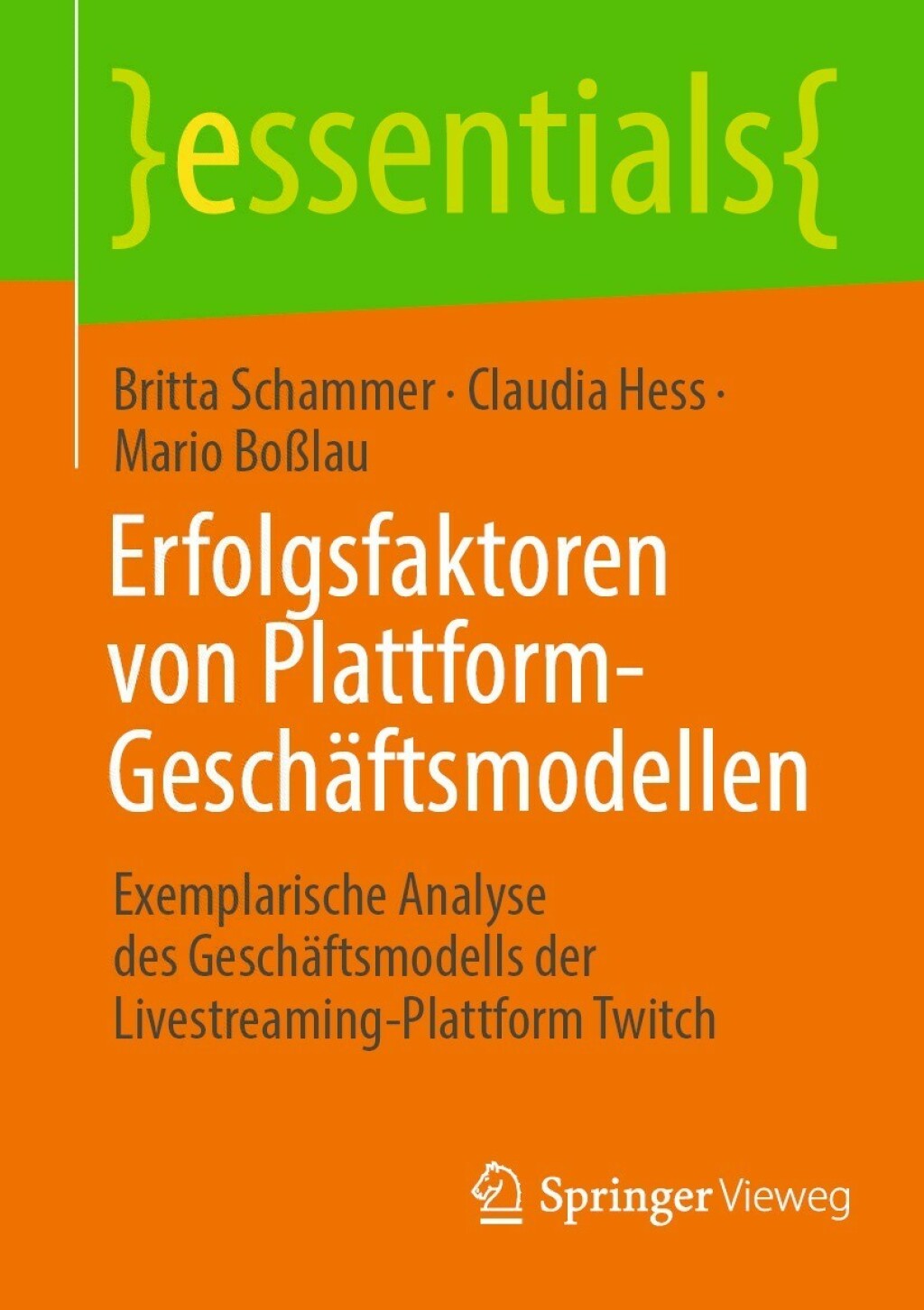 Erfolgsfaktoren von Plattform-Geschäftsmodellen Exemplarische Analyse des Geschäftsmodells der Livestreaming-Plattform Twitch
