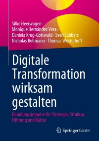 Cover image: Digitale Transformation wirksam gestalten 9783658402792