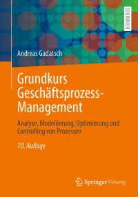 Titelbild: Grundkurs Geschäftsprozess-Management 10th edition 9783658402976