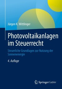 表紙画像: Photovoltaikanlagen im Steuerrecht 4th edition 9783658403201