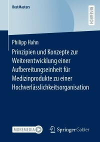 Imagen de portada: Prinzipien und Konzepte zur Weiterentwicklung einer Aufbereitungseinheit für Medizinprodukte zu einer Hochverlässlichkeitsorganisation 9783658403331