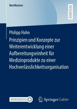 Cover image: Prinzipien und Konzepte zur Weiterentwicklung einer Aufbereitungseinheit für Medizinprodukte zu einer Hochverlässlichkeitsorganisation 9783658403331