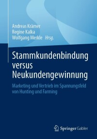 Cover image: Stammkundenbindung versus Neukundengewinnung 9783658403621