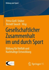 صورة الغلاف: Gesellschaftlicher Zusammenhalt im und durch Sport 9783658403683