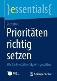 Cover image: Prioritäten richtig setzen 9783658403706