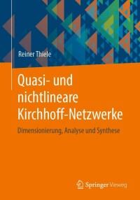 Cover image: Quasi- und nichtlineare Kirchhoff-Netzwerke 9783658403874