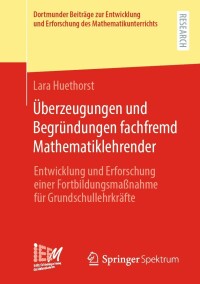 Immagine di copertina: Überzeugungen und Begründungen fachfremd Mathematiklehrender 9783658405458