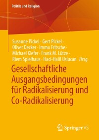 Imagen de portada: Gesellschaftliche Ausgangsbedingungen für Radikalisierung und Co-Radikalisierung 9783658405588