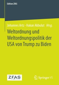Immagine di copertina: Weltordnung und Weltordnungspolitik der USA von Trump zu Biden 9783658405670