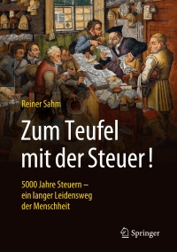 Cover image: Zum Teufel mit der Steuer! 3rd edition 9783658405915