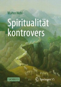 Cover image: Spiritualität kontrovers 9783658406165