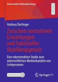 Cover image: Zwischen normativen Erwartungen und habitueller Handlungspraxis 9783658406417