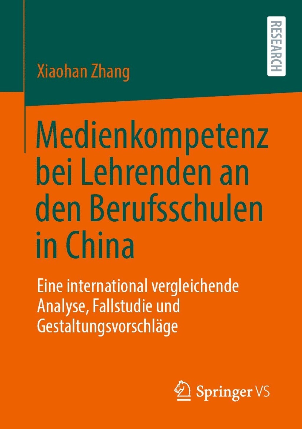 Medienkompetenz bei Lehrenden an den Berufsschulen in China Eine international vergleichende Analyse, Fallstudie und Gestaltungsvorschläge