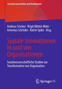 Cover image: Soziale Innovationen in und von Organisationen 9783658406943