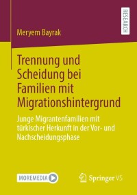 Immagine di copertina: Trennung und Scheidung bei Familien mit Migrationshintergrund 9783658407421