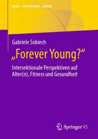 Cover image: „Forever Young?“ 9783658407698