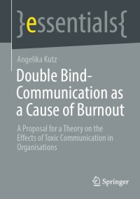 Cover image: Double Bind-Communication as a Cause of Burnout 9783658407797