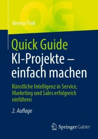 Cover image: Quick Guide KI-Projekte – einfach machen 2nd edition 9783658408015