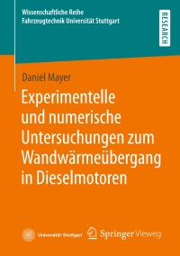 Imagen de portada: Experimentelle und numerische Untersuchungen zum Wandwärmeübergang in Dieselmotoren 9783658408886