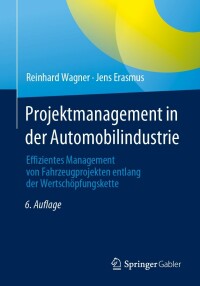 Cover image: Projektmanagement in der Automobilindustrie 6th edition 9783658410186