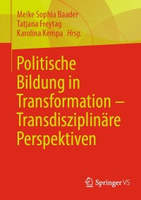 Cover image: Politische Bildung in Transformation – Transdisziplinäre Perspektiven 9783658410261