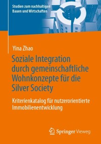 Cover image: Soziale Integration durch gemeinschaftliche Wohnkonzepte für die Silver Society 9783658410582