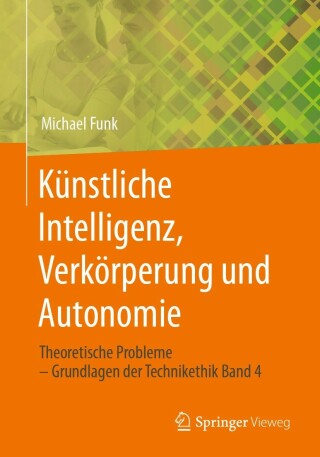 Titelbild: Künstliche Intelligenz, Verkörperung und Autonomie 9783658411053