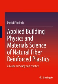 Titelbild: Applied Building Physics and Materials Science of Natural Fiber Reinforced Plastics 9783658411312