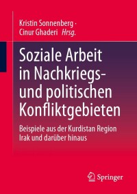 Imagen de portada: Soziale Arbeit in Nachkriegs- und politischen Konfliktgebieten 9783658411565