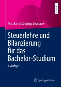 Cover image: Steuerlehre und Bilanzierung für das Bachelor-Studium 4th edition 9783658411671
