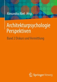 Cover image: Architekturpsychologie Perspektiven 9783658412111