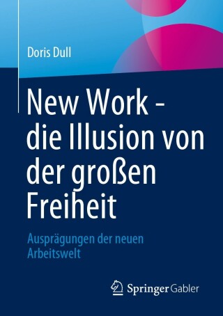 Imagen de portada: New Work - die Illusion von der großen Freiheit 9783658412197