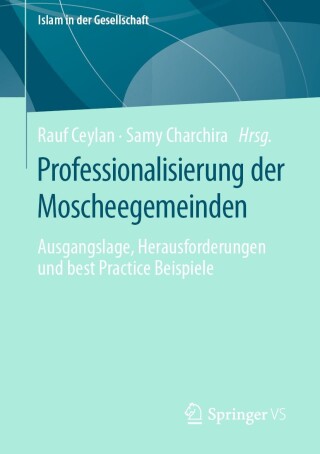 Cover image: Professionalisierung der Moscheegemeinden 9783658412340