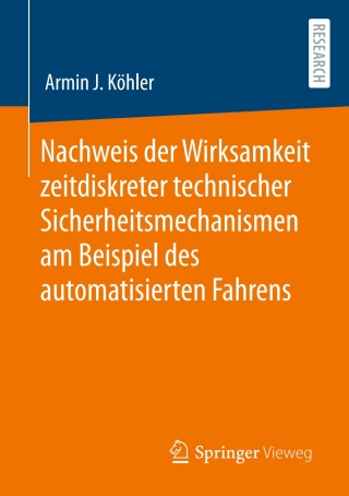 Omslagafbeelding: Nachweis der Wirksamkeit zeitdiskreter technischer Sicherheitsmechanismen am Beispiel des automatisierten Fahrens 9783658412784