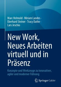 Cover image: New Work, Neues Arbeiten virtuell und in Präsenz 9783658412883