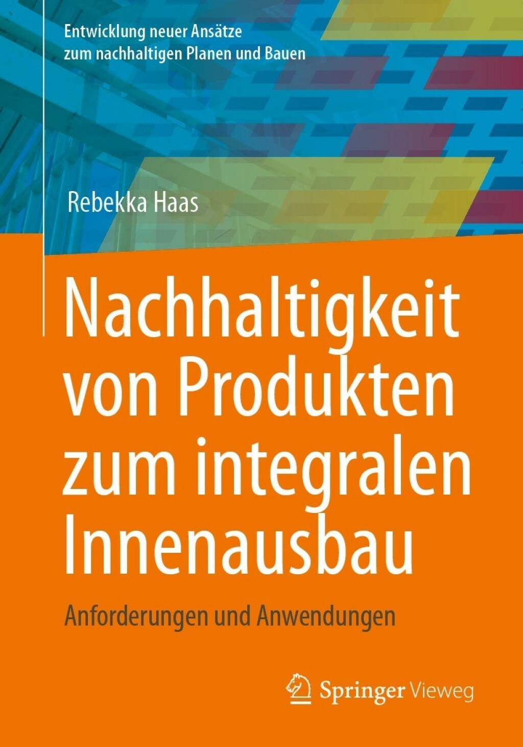Nachhaltigkeit von Produkten zum integralen Innenausbau Anforderungen und Anwendungen