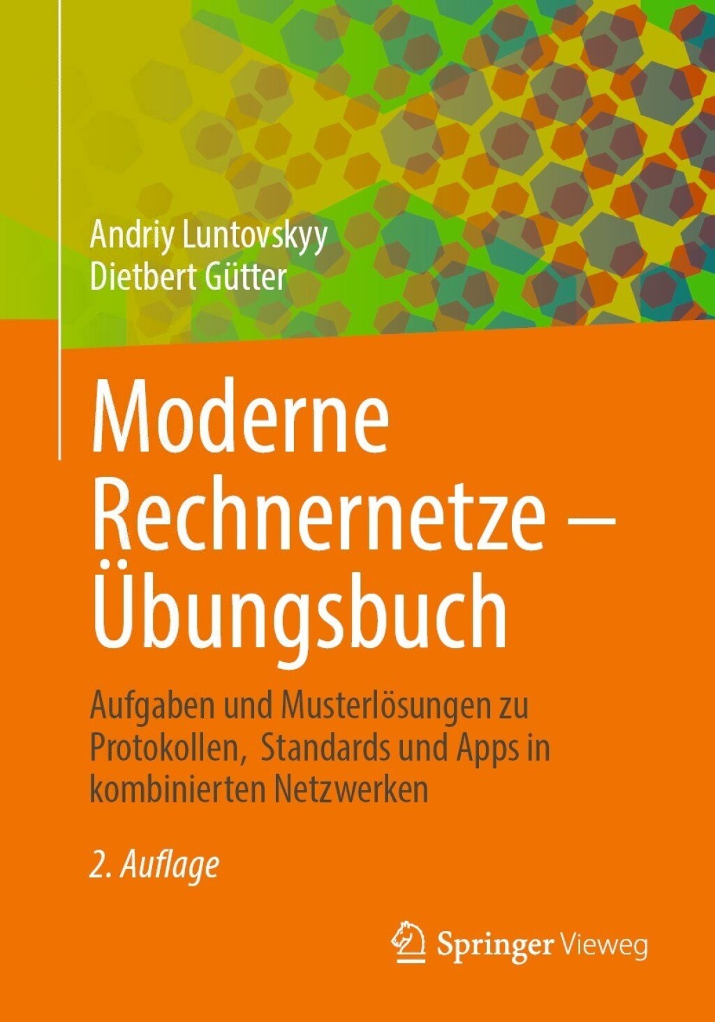 Moderne Rechnernetze – Übungsbuch Aufgaben und Musterlösungen zu Protokollen,  Standards und Apps in kombinierten Netzwerken 2nd Edition