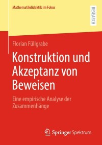 Imagen de portada: Konstruktion und Akzeptanz von Beweisen 9783658413026