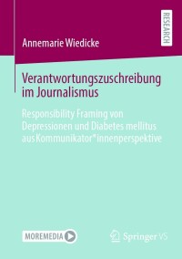 表紙画像: Verantwortungszuschreibung im Journalismus 9783658413064