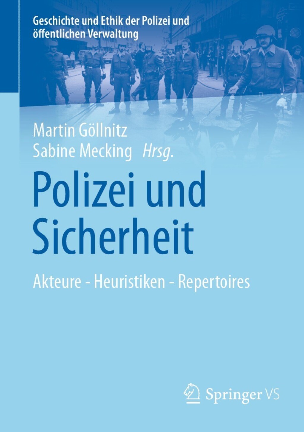 Polizei und Sicherheit Akteure – Heuristiken – Repertoires