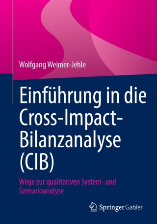 Immagine di copertina: Einführung in die Cross-Impact-Bilanzanalyse (CIB) 9783658414962