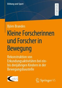 Cover image: Kleine Forscherinnen und Forscher in Bewegung 9783658415266