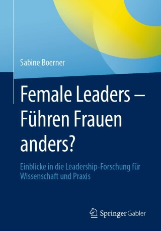 Cover image: Female Leaders - Führen Frauen anders? 9783658415457