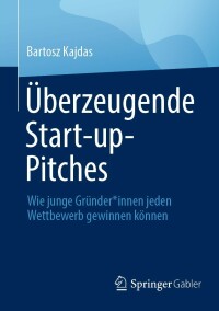 Immagine di copertina: Überzeugende Start-up-Pitches 9783658415730