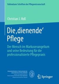 Omslagafbeelding: Die ,dienende' Pflege 9783658415945