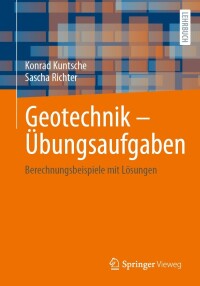 Cover image: Geotechnik – Übungsaufgaben 9783658416645